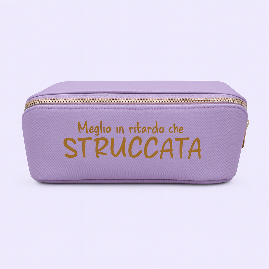 Beauty Case Personalizzato – “Meglio in ritardo che STRUCCATA” – Idea Regalo Donna